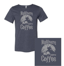 Nightmare Before Coffee Tee-MEDIUM, XL & 2X ONLY