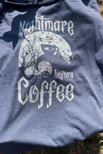 Nightmare Before Coffee Tee-MEDIUM, XL & 2X ONLY